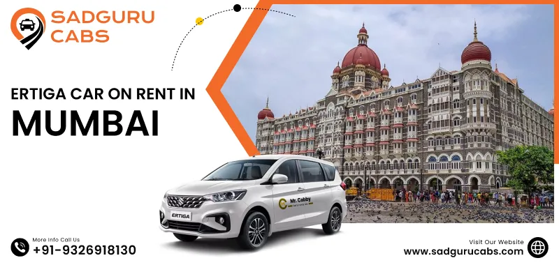 Ertiga Car on Rent in Mumbai | Hire Maruti Suzuki Ertiga Car Rental in Mumbai - Sadguru Cabs