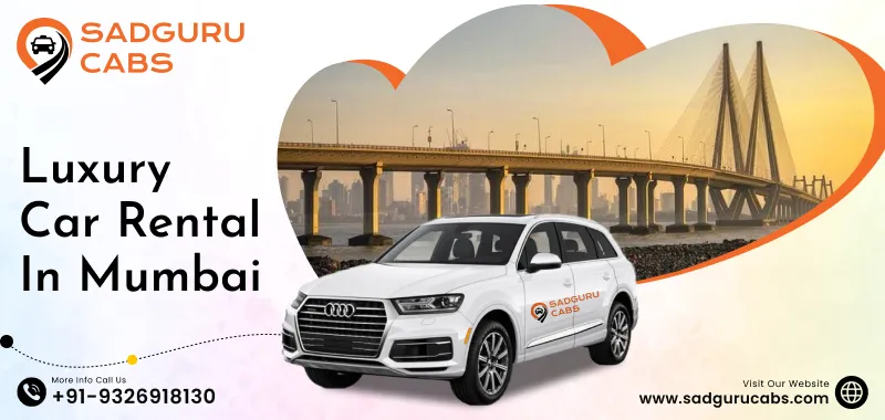 Luxury Car Rental in Mumbai, Luxury Car on Rent in Mumbai - Sadguru Cabs