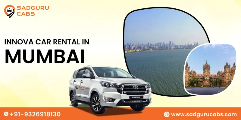 Innova Car Rental in Mumbai, Book Innova on Rent in Mumbai @ Rs.20/KM – Sadguru Cabs