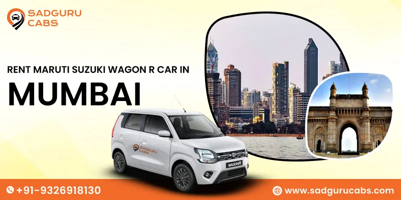Rent Maruti Suzuki Wagon R Car in Mumbai, Book WagonR Car on Rent in Mumbai @ Rs. 12/km Sadguru Cabs